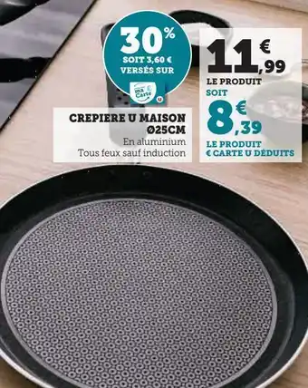 Super U Crepiere u maison 25 cm offre