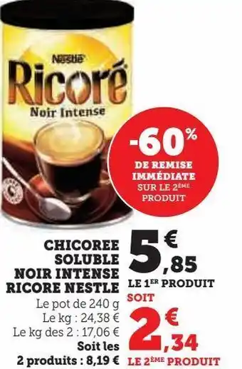 Super U Chicoree soluble noir intense ricore nestle offre