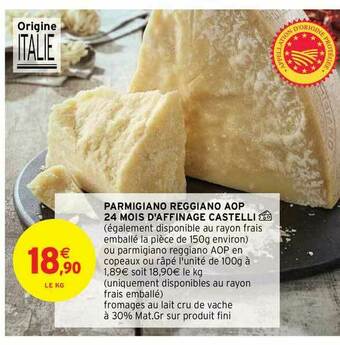 Intermarché Hyper Parmigiano Reggiono Aop 24 Mois D'affinage Castelli offre