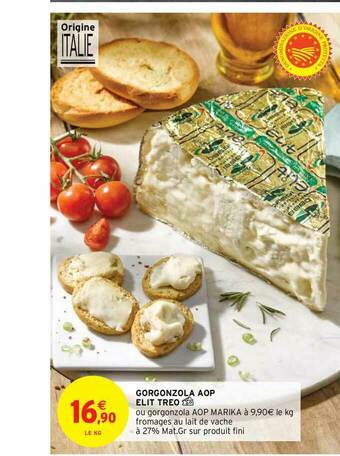 Intermarché Gorgonzola Aop Elit Tréo offre