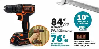 Super U Perceuse sans fil 18v avec 2 batteries lithium 1,5 ah black + decker offre