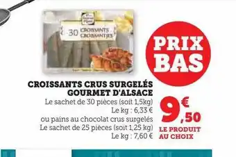 Super U Croissants crus surgelés gourmet d'alsace offre
