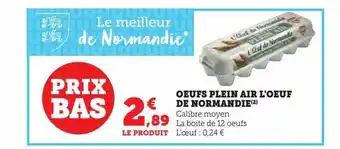 Super U Œufs plein air l’œuf de normandie offre