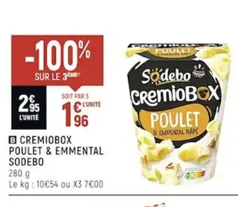 Spar Cremiobox Poulet & Emmental Sodebo offre