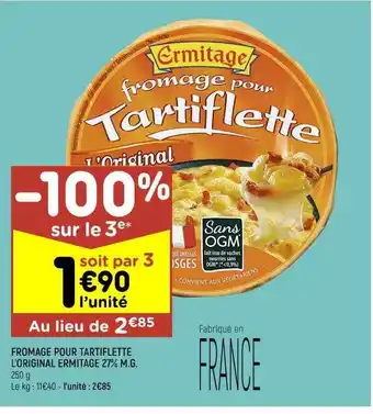 Fromage pour tartiflette l'original ermitage 27% m.g.