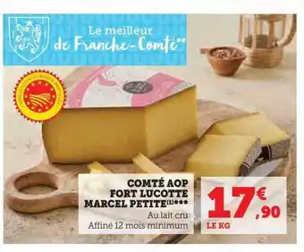 Super U Comté aop fort lucotte marcel petite offre
