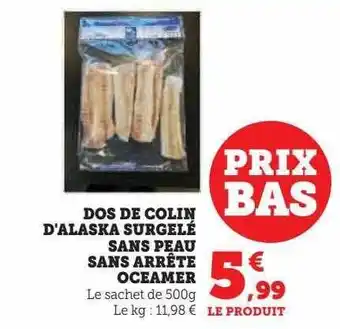 U Express Dos de colin d'alaska surgelé sans peau sans arrête oceamer offre