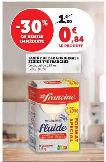 U Express Farine de blé l'originale fluide t45 francine offre