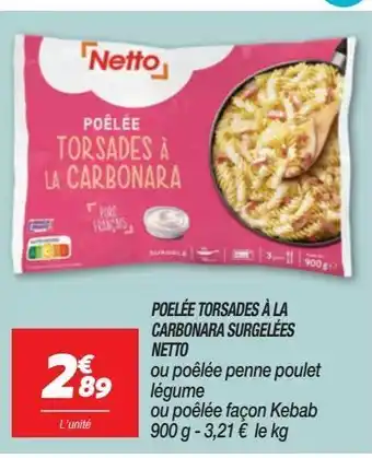 Netto Poêle torsades a la carbonara surgelees netto offre