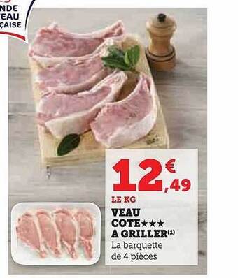 Hyper U Veau côte*** à griller offre