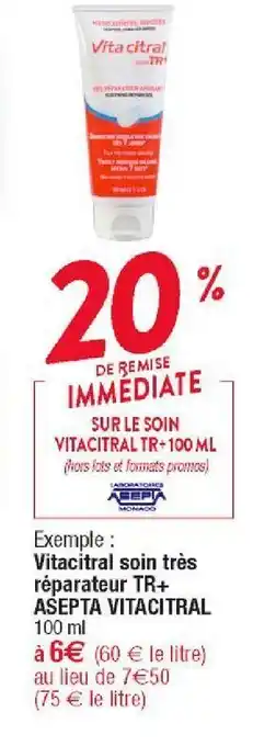 Cora x Carrefour Vitacitral soin tres eparateur tr+ asepta vitacitral offre