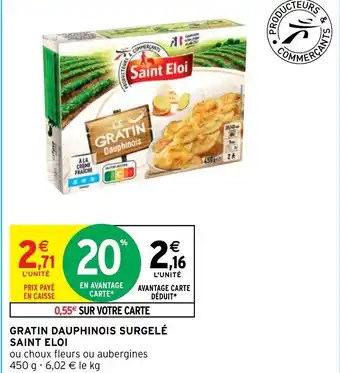 Intermarché Gratin Dauphinois Surgelé Saint Eloi offre