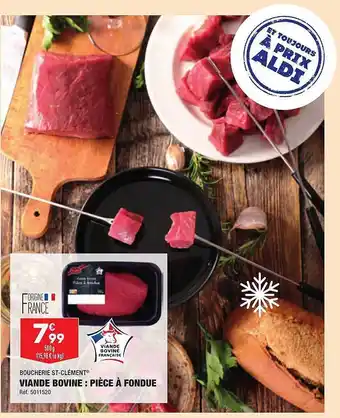 ALDI Viande bovine : pièce à fondue boucherie st-clément offre