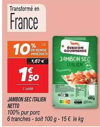 Netto Jambon sec italien netto offre