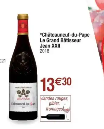 Cora x Carrefour Châteauneuf-du-Pape Le Grand Bâtisseur offre