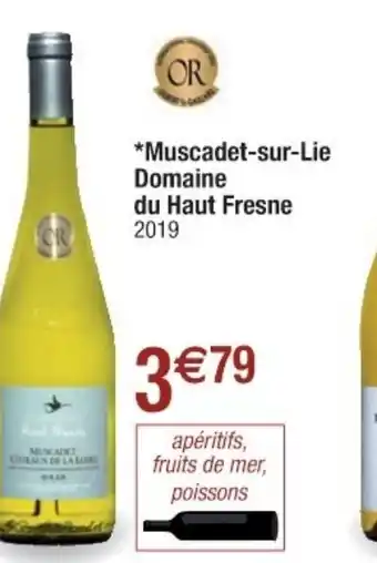 Cora x Carrefour Muscadet-sur-Lie Domaine du Haut Fresne offre