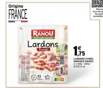 Intermarché Lardons fumés monique ranou offre
