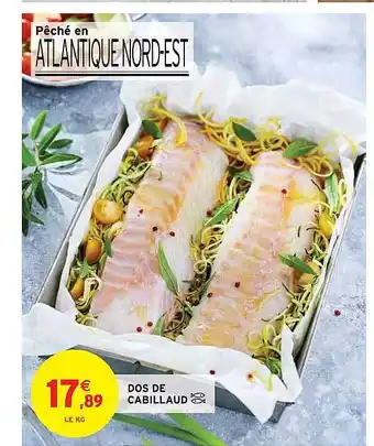 Intermarché Dos de cabillaud offre