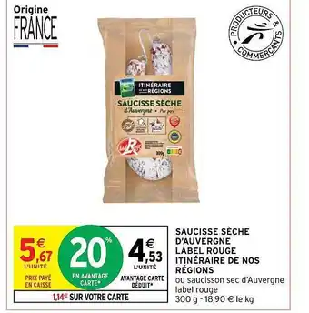 Intermarché Saucisse sèche d'auvergne label rouge itinéraire de nos régions offre
