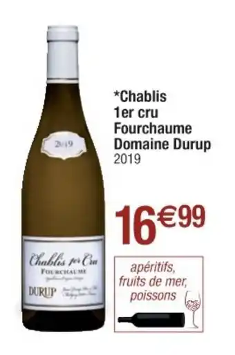 Cora x Carrefour Chablis 1er cru Fourchaume Domaine Durup offre