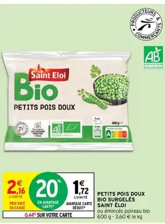 Intermarché Petits Pois Doux Bio Surgelés Saint Éloi offre