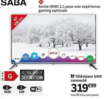 Conforama Saba téléviseur uhd connecté offre