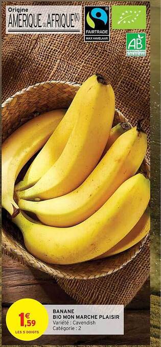 Intermarché Express Banane bio mon marché plaisir offre