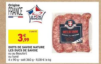 Intermarché Diots de savoie nature les ducs de savoie offre