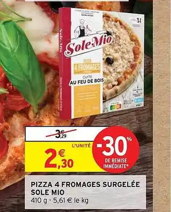 Intermarché Pizza 4 fromages surgelée sole mio offre