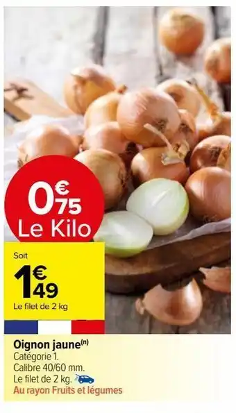 Carrefour Market Oignon jaune offre