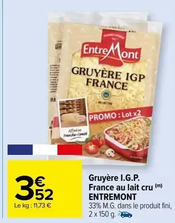 Carrefour Market Gruyère i.g.p. france au lait cru entremont offre