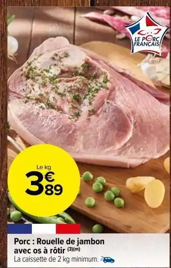 Carrefour Market Porc : rouelle de jambon avec os à rôtir offre
