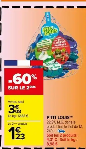 Carrefour Market P’tit louis offre