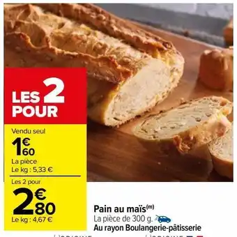 Carrefour Pain au maïs offre