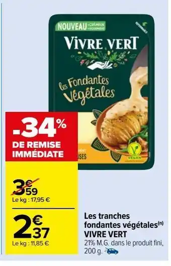 Les tranches fondantes végétales vivre vert