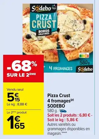 Carrefour Market Pizza crust 4 fromages SODEBO offre