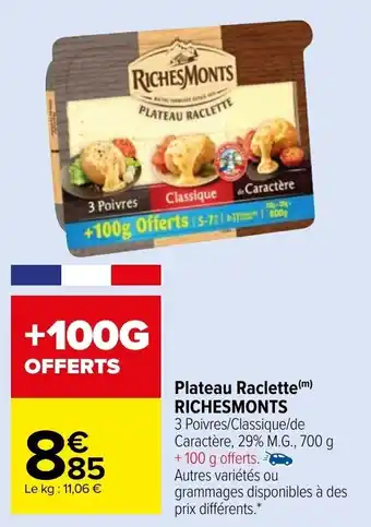 Carrefour Market Plateau raclette RICHESMONTS offre