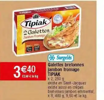 Migros Galettes bretonnes jambon fromage tipiak offre