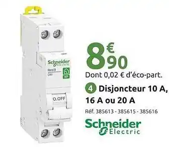 Mr Bricolage Disjoncteur 10 a, 16 a ou 20 a schneider electric offre