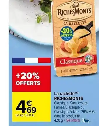 Carrefour Market La raclette richesmonts offre