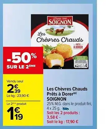 Carrefour Market Les chèvres chauds prêts à dorer soignon offre