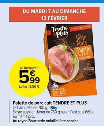 Carrefour Market Palette de porc cuit tendre et plus offre