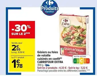 Carrefour Market Gésiers ou foies de volaille cuisinés en confit carrefour extra offre