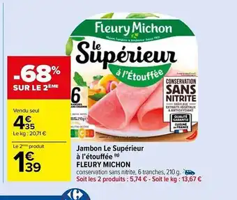 Carrefour Market Jambon le supérieur à l'étouffée fleury michon offre