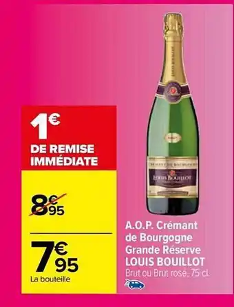 Carrefour Market Aop crémant de bourgogne grande réserve louis bouillot offre