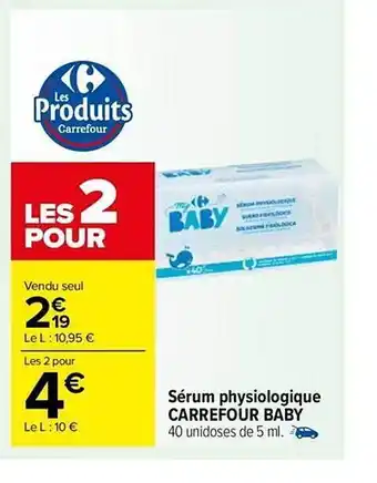 Carrefour Market Sérum physiologique carrefour baby offre