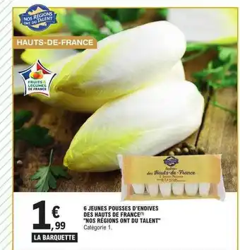 E.Leclerc 6 jeunes pousses d'endives des hauts de france offre
