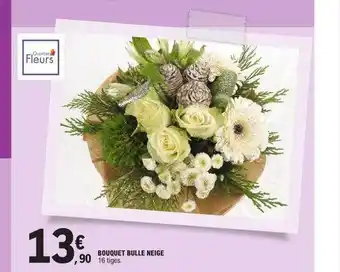 E.Leclerc Bouquet bulle neige offre