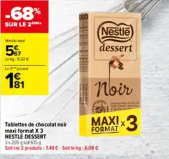 Carrefour Contact Tablettes de chocolat noir maxi format X3 NESTLE DESSERT offre