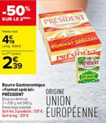 Carrefour Contact Beurre gastronomique format spécial PRÉSIDENT offre